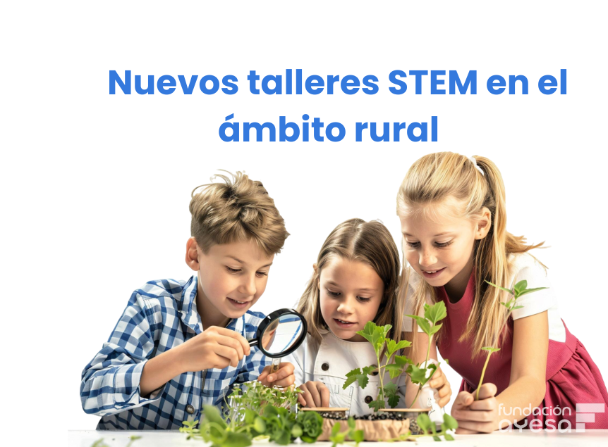 Nuevos talleres STEM Rural