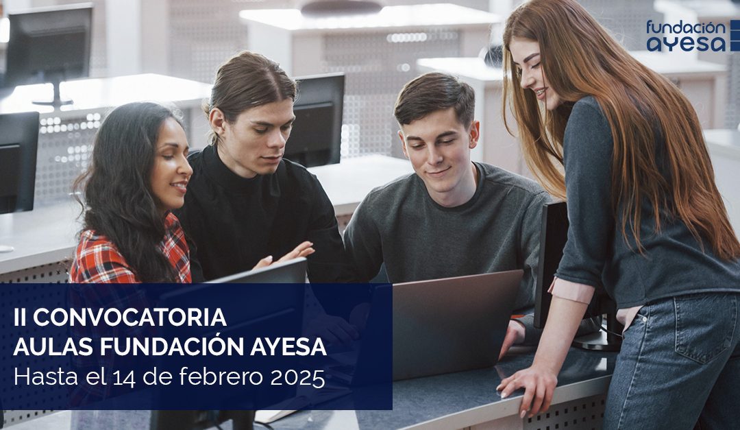 II Convocatoria Aulas Fundación Ayesa.