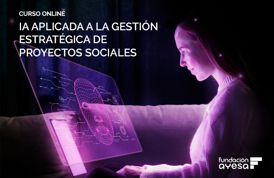 Nuevo curso online: IA Aplicada a la Gestión Estratégica de Proyectos Sociales